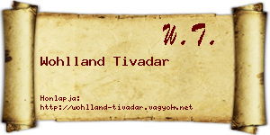 Wohlland Tivadar névjegykártya